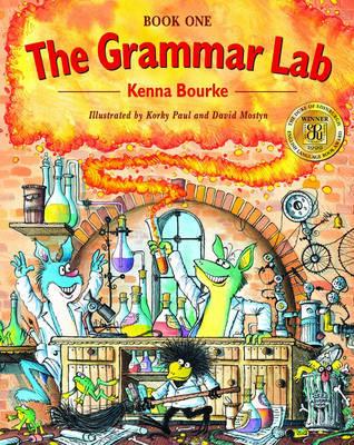 The Grammar Lab:: Book One: Grammar for 9- to 12-year-olds with loveable characters, cartoons, and humorous illustrations - Kenna Bourke - cover