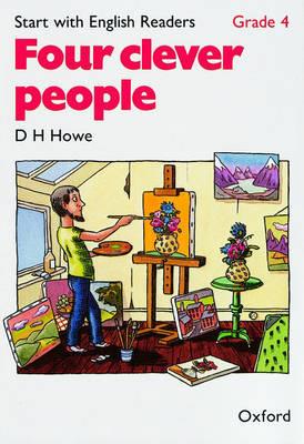 Start with English Readers: Grade 4: Four Clever People - D. H. Howe,Rosemary Border,Felicity Hopkins - cover