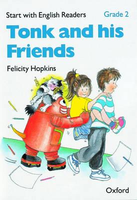 Start with English Readers: Grade 2: Tonk and his Friends - Felicity Hopkins - cover