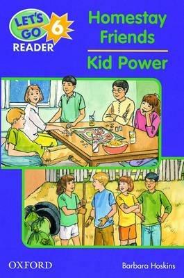 Let's Go Readers: Level 6: Homestay Friends/Kid Power - Barbara Hoskins - cover