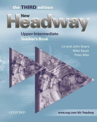 New Headway: Upper-Intermediate Third Edition: Teacher's Book: Six-level general English course - Liz Soars,John Soars - cover