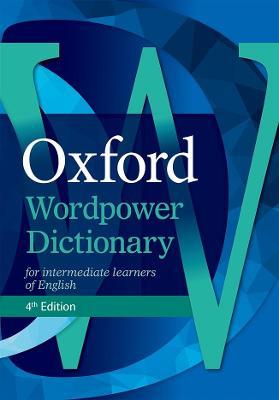 Oxford Wordpower Dictionary, 4th Edition : The dictionary that gets results, now with Wordpower Writing Tutor - cover