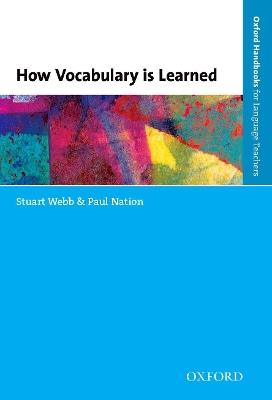 How Vocabulary Is Learned - Stuart Webb,Paul Nation - cover