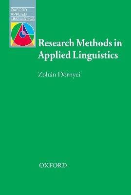 Research Methods in Applied Linguistics: Quantitative, Qualitative, and Mixed Methodologies - Zoltan Dornyei - cover