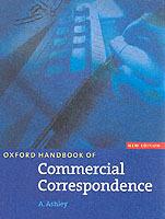 Oxford Handbook of Commercial Correspondence, New Edition: Handbook - Ashley - cover