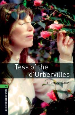 Oxford Bookworms Library: Level 6: Tess of the d'Urbervilles - Thomas Hardy - cover