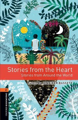 Oxford Bookworms Library: Level 2: Stories from the Heart: Graded readers for secondary and adult learners - cover