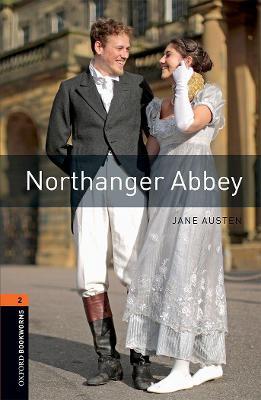 Oxford Bookworms Library: Level 2:: Northanger Abbey: Graded readers for secondary and adult learners - Jane Austen - cover