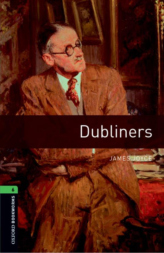 Oxford Bookworms Library: Level 6:: Dubliners Audio Pack - James Joyce - cover