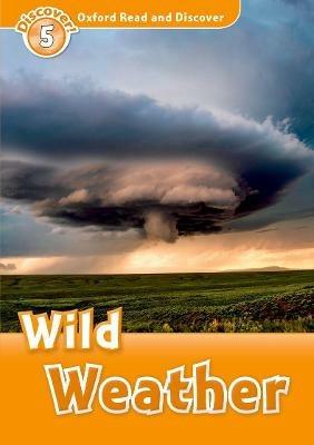 Oxford Read and Discover: Level 5: Wild Weather - cover