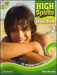  High spirits on holiday. In vacanza con l'inglese. ! Con CD Audio. Vol. 2