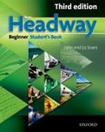 New Headway: Beginner Third Edition: Student's Book: Six-level general English course