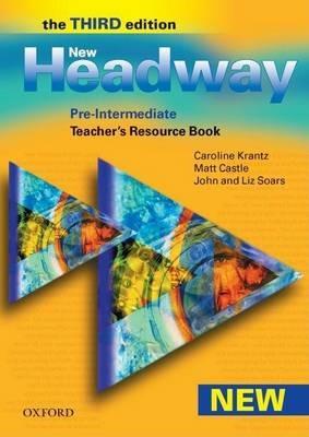 New Headway: Pre-Intermediate Third Edition: Teacher's Resource Book: Six-level general English course for adults - John Soars,Liz Soars - cover