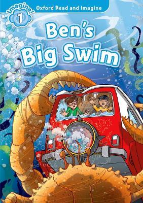 Oxford Read and Imagine: Level 1: Ben's Big Swim - Paul Shipton - cover