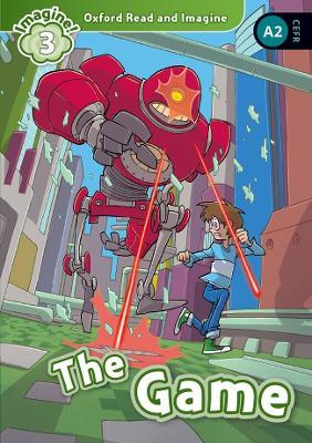 Oxford Read and Imagine: Level 3: The Game - Paul Shipton - cover