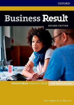 Business Result: Intermediate: Student's Book with Online Practice: Business English you can take to work today - John Hughes,Jon Naunton - cover