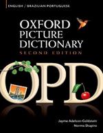 Oxford Picture Dictionary Second Edition: English-Brazilian Portuguese Edition: Bilingual Dictionary for Brazilian Portuguese-speaking teenage and adult students of English
