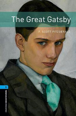 Oxford Bookworms Library: Level 5:: The Great Gatsby - F. Scott Fitzgerald - cover