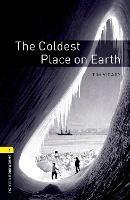 Oxford Bookworms Library: Level 1:: The Coldest Place on Earth - Tim Vicary - cover