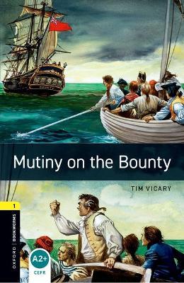 Oxford Bookworms Library: Level 1:: Mutiny on the Bounty - Tim Vicary - cover