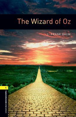 Oxford Bookworms Library: Level 1:: The Wizard of Oz - Frank Baum,Rosemary Border - cover