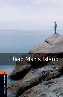 Oxford Bookworms Library: Level 2:: Dead Man's Island - John Escott - cover