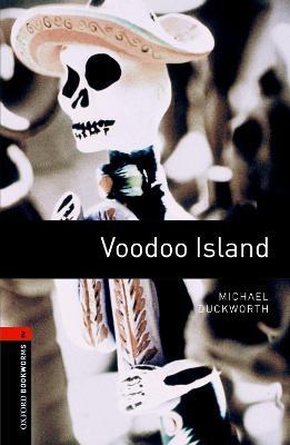 Oxford Bookworms Library: Level 2:: Voodoo Island - Michael Duckworth - cover