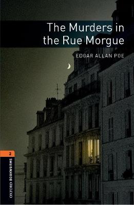 Oxford Bookworms Library: Level 2:: The Murders in the Rue Morgue - Edgar Allan Poe,Jennifer Bassett - cover