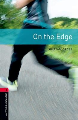 Oxford Bookworms Library: Level 3:: On the Edge - Gillian Cross - cover