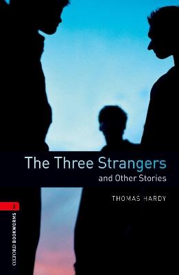 Oxford Bookworms Library: Level 3: The Three Strangers and Other Stories - Thomas Hardy - cover