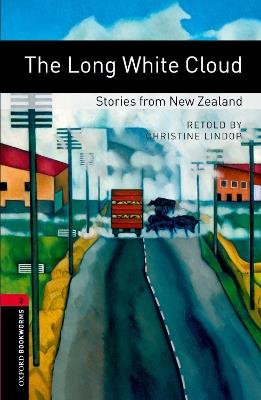 Oxford Bookworms Library: Level 3:: The Long White Cloud: Stories from New Zealand - cover