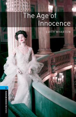 Oxford Bookworms Library: Level 5:: The Age of Innocence - Edith Wharton - cover