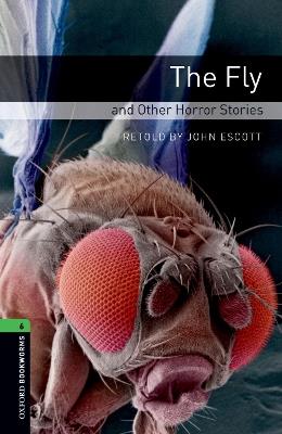 Oxford Bookworms Library: Level 6:: The Fly and Other Horror Stories - cover