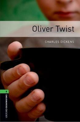 Oxford Bookworms Library: Level 6:: Oliver Twist - Charles Dickens,Richard Rogers - cover