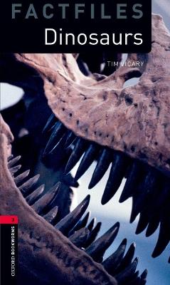 Oxford Bookworms Library Factfiles: Level 3:: Dinosaurs - Tim Vicary - cover