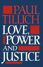 Love, Power and Justice: Ontological Analyses and Ethical Applications