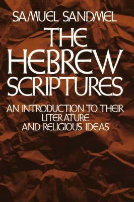 The Hebrew Scriptures: An Introduction to their Literature and Religious Ideas - Sandmel - cover