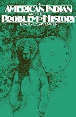 The American Indian and the Problem of History - cover