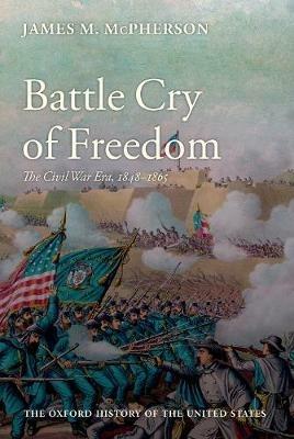 Battle Cry of Freedom: The Civil War Era - James M. McPherson - cover