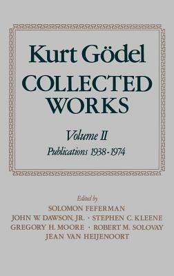 Kurt Gödel: Collected Works: Volume II: Publications 1938-1974 - Kurt Gödel - cover