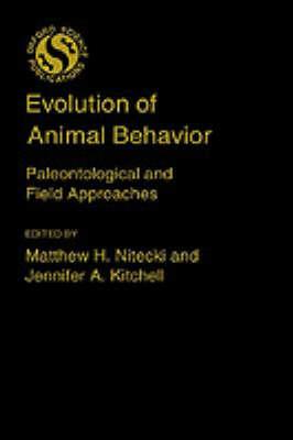 Evolution of Animal Behaviour: Paleontological and Field Approaches - cover