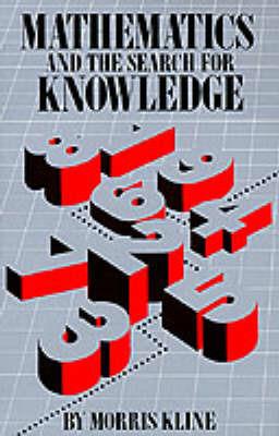 Mathematics and the Search for Knowledge - Morris Kline - cover