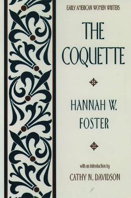 The Coquette - Hannah W. Foster - cover