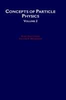 Concepts of Particle Physics: Volume II - Kurt Gottfried,Victor F. Weisskopf - cover