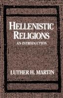 Hellenistic Religions: An Introduction - Luther H. Martin - cover
