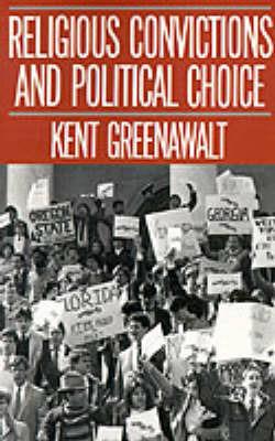 Religious Convictions and Political Choice - Kent Greenawalt - cover