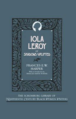 Iola Leroy, or Shadows Uplifted - Frances E. W. Harper - cover