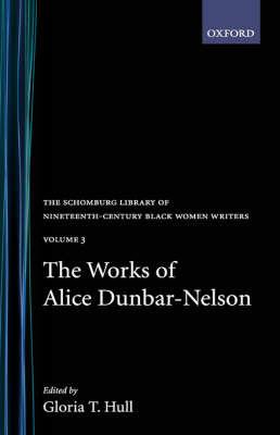 The Works of Alice Dunbar-Nelson: Volume 3 - Alice Dunbar-Nelson - cover