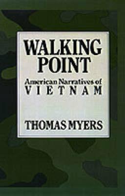 Walking Point: American Narratives of Vietnam - Thomas Myers - cover