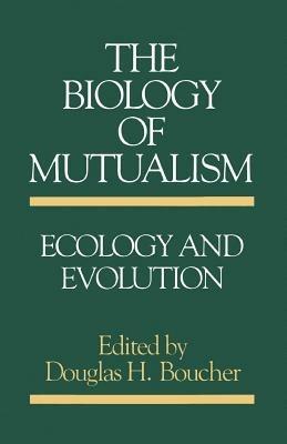 The Biology of Mutualism: Ecology and Evolution - cover
